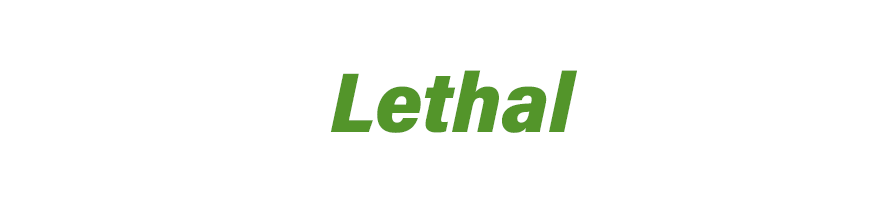 Lethal